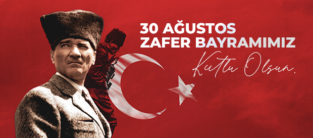 30 A�ustos Zafer Bayram�m�z Kutlu Olsun!